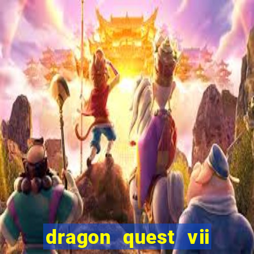 dragon quest vii ps1 rom pt-br